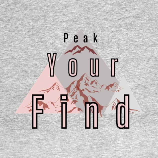 Find Your Peak Minimalist Mountain T-Shirt Design. by Elegance16